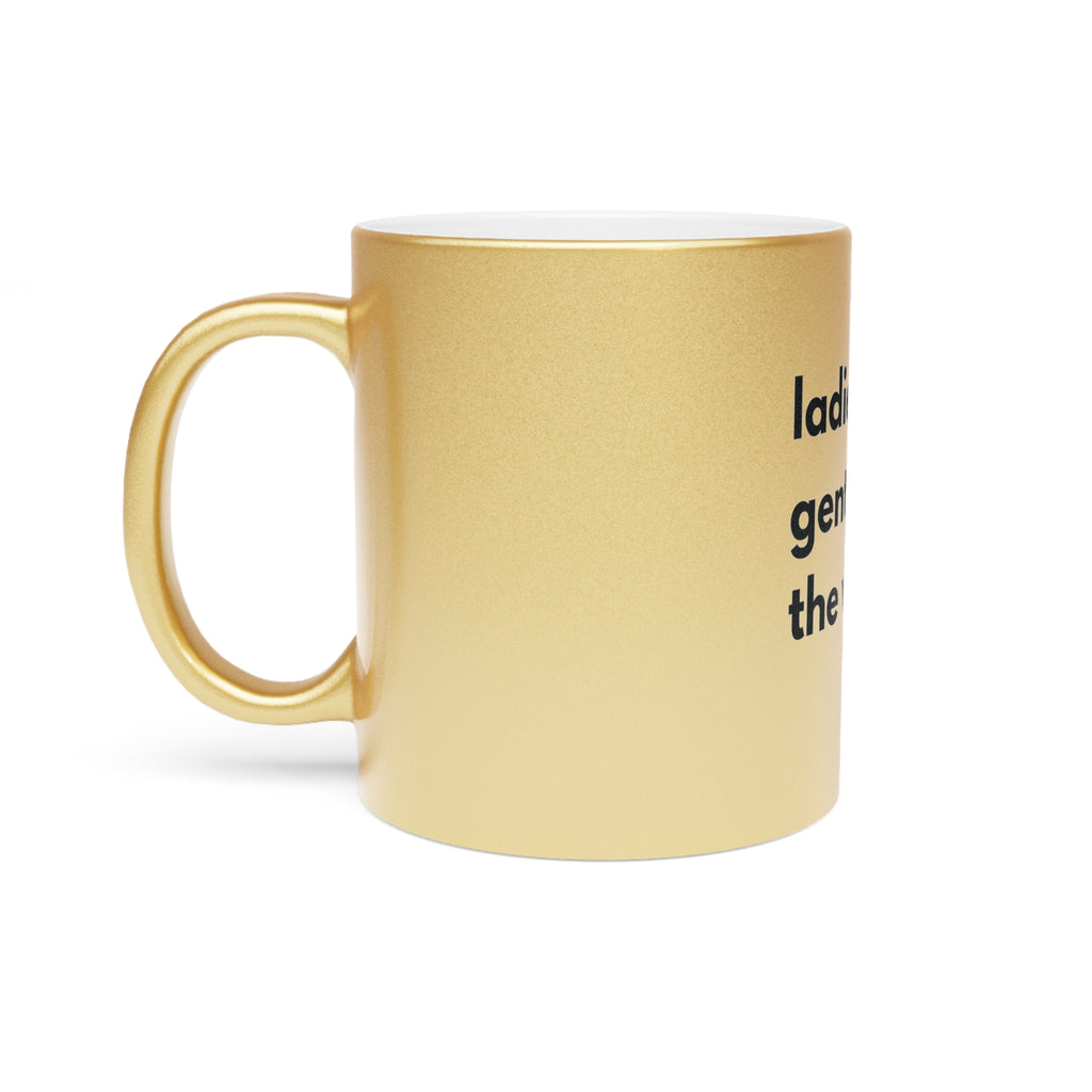 Ladies & Gentlemen...The Weekend Gold Coffee Mug