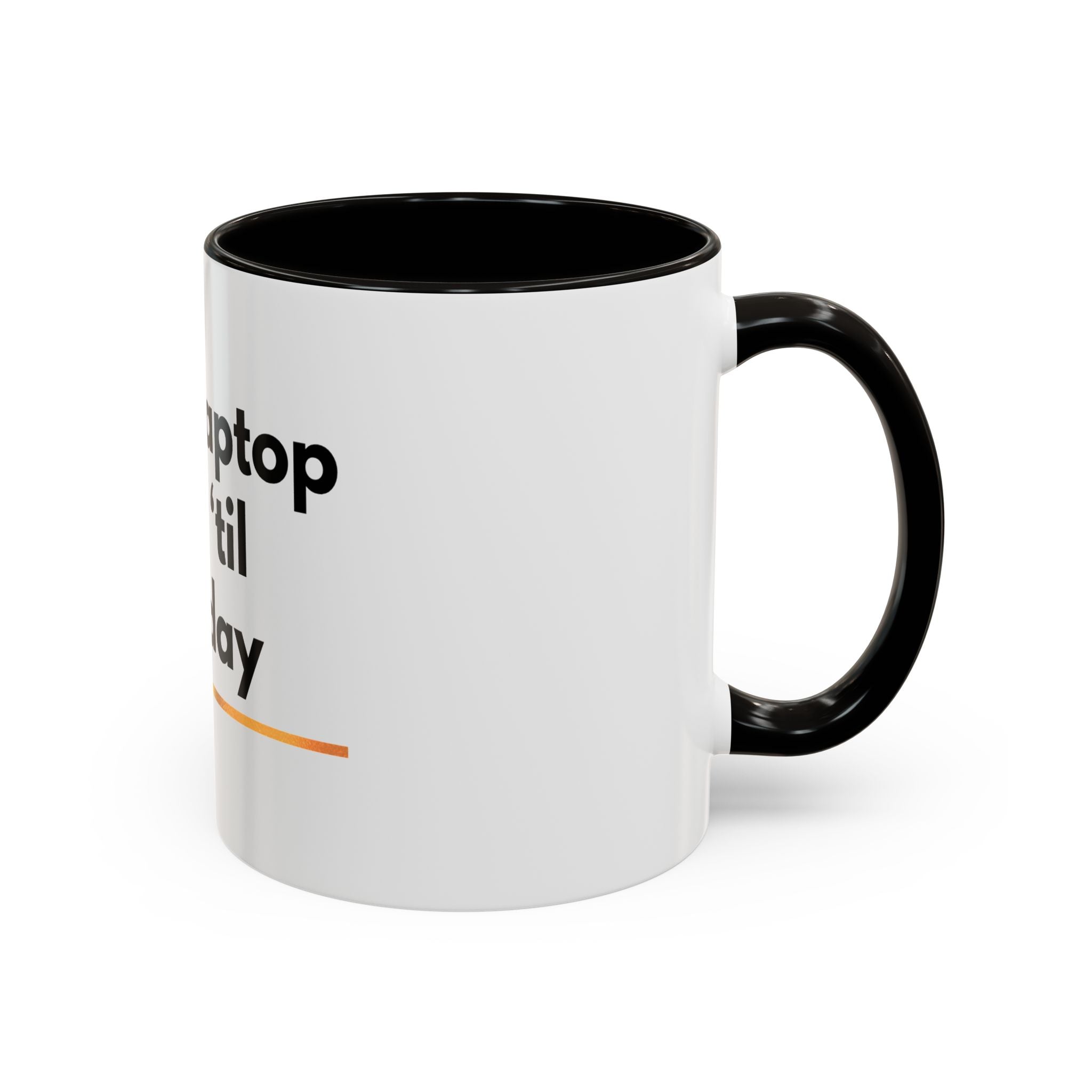 Slams Laptop Shut 'Til Monday Mug