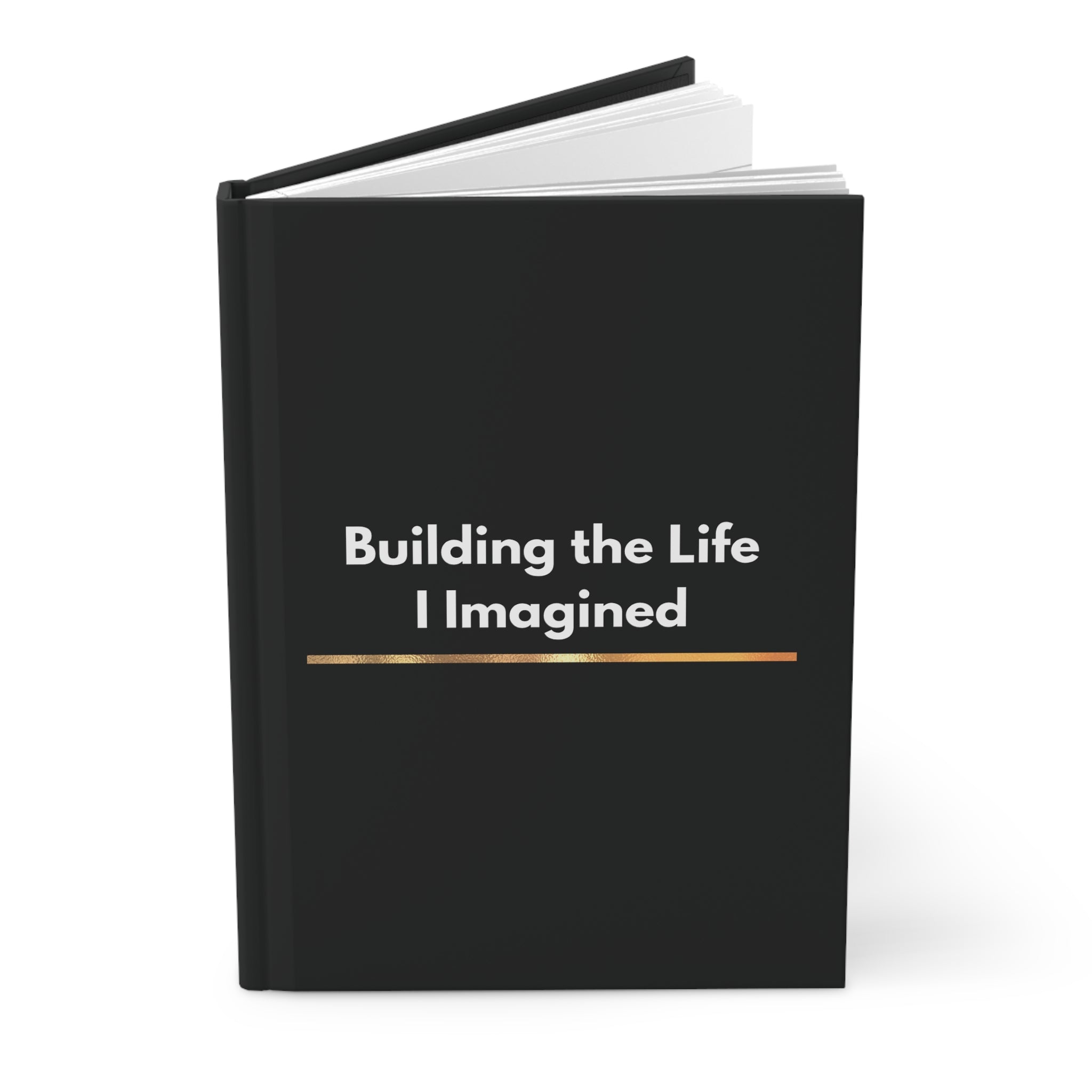Building the Life I Imagined Notebook