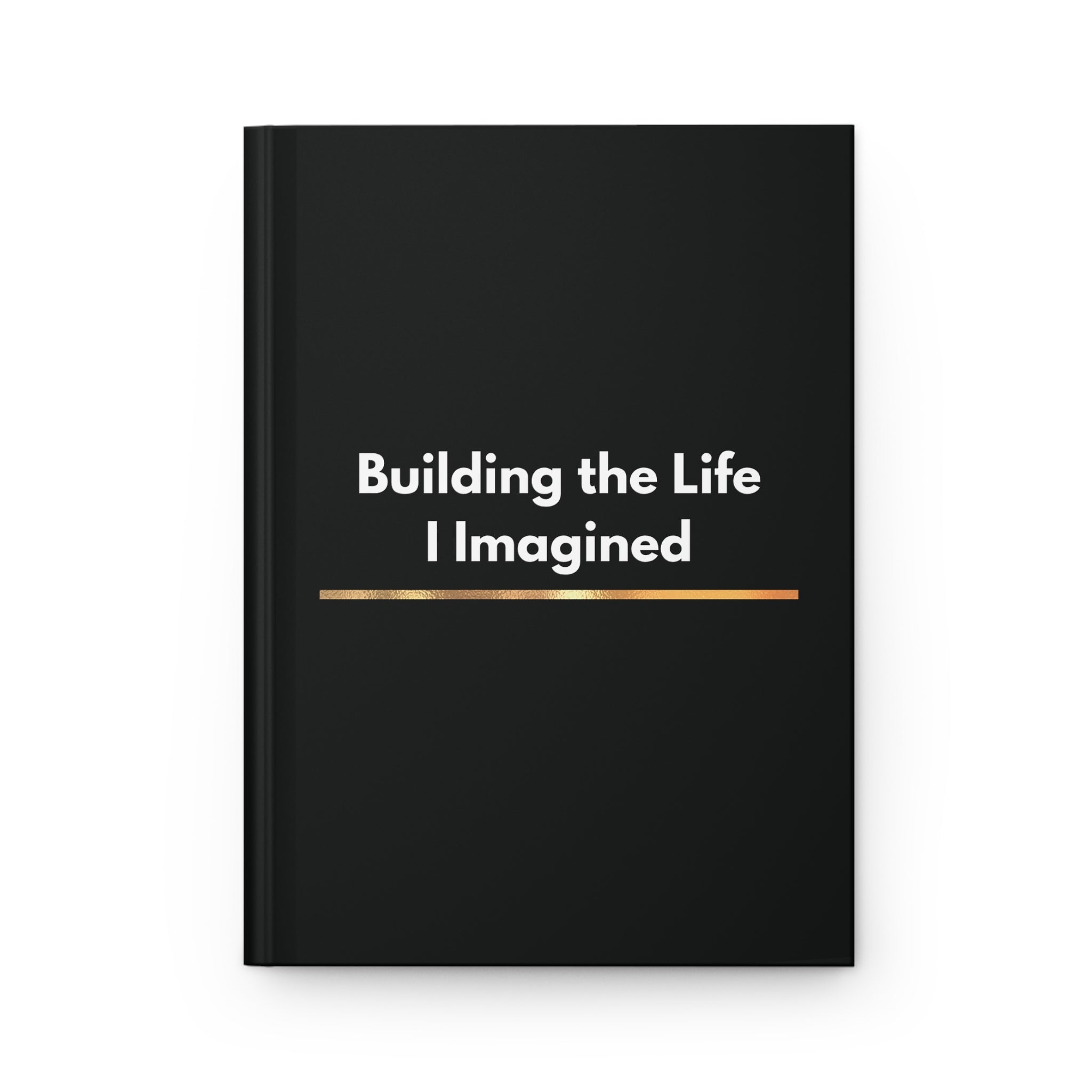 Building the Life I Imagined Notebook